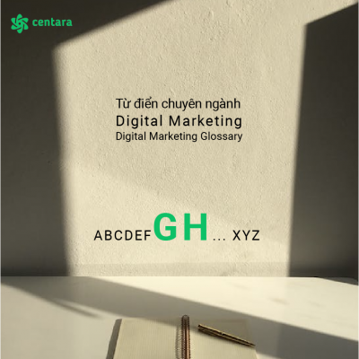 Từ điển Digital Marketing & E-commerce: G, H